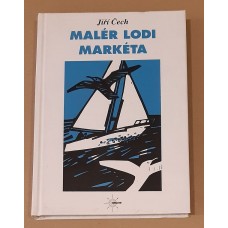 Jiří Čech - Malér lodi Markéta